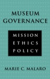 Museum Governance - Mission, Ethics, Policy