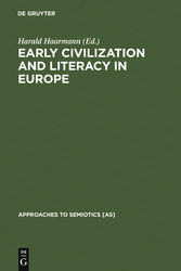 Early Civilization and Literacy in Europe - An Inquiry into Cultural Continuity in the Mediterranean World