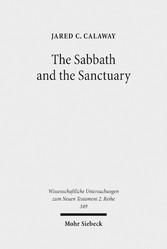 The Sabbath and the Sanctuary - Access to God in the Letter to the Hebrews and its Priestly Context