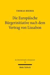Die Europäische Bürgerinitiative nach dem Vertrag von Lissabon - Rechtsdogmatische Analyse eines neuen politischen Rechts der Unionsbürger