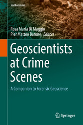 Geoscientists at Crime Scenes - A Companion to Forensic Geoscience