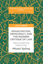 Emancipation, Democracy and the Modern Critique of Law - Reconsidering Habermas