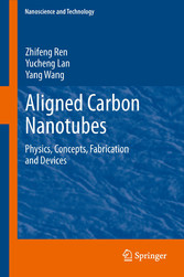 Aligned Carbon Nanotubes - Physics, Concepts, Fabrication and Devices