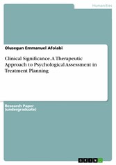 Clinical Significance. A Therapeutic Approach to Psychological Assessment in Treatment Planning