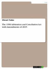 The 1996 Arbitration and Conciliation Act with Amendments of 2015