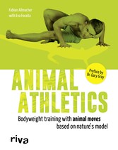 Animal Athletics - Bodyweight training with Animal Moves based on nature's model