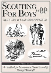 Robert Baden-Powell: Scouting for Boys, The Original (Illustrated)