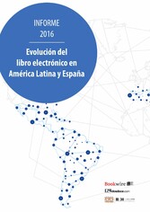 Evolución del libro electrónico en América Latina y España - Informe 2016