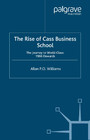 The Rise of Cass Business School - The Journey to World-Class: 1966 Onwards