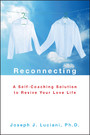 Reconnecting - A Self-Coaching Solution to Revive Your Love Life