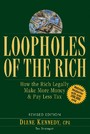 Loopholes of the Rich - How the Rich Legally Make More Money and Pay Less Tax