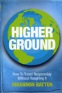 Higher Ground - How to Travel Responsibly Without Roughing It