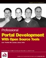 Professional Portal Development with Open Source Tools - JavaPortlet API, Lucene, James, Slide