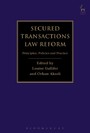 Secured Transactions Law Reform - Principles, Policies and Practice