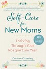 Self-Care for New Moms - Thriving Through Your Postpartum Year