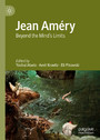 Jean Améry - Beyond the Mind's Limits