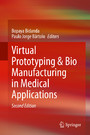Virtual Prototyping & Bio Manufacturing in Medical Applications