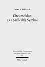 Circumcision as a Malleable Symbol