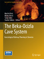 The Beka-Ocizla Cave System - Karstological Railway Planning in Slovenia