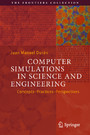 Computer Simulations in Science and Engineering - Concepts - Practices - Perspectives