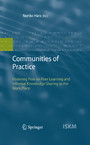 Communities of Practice - Fostering Peer-to-Peer Learning and Informal Knowledge Sharing in the Work Place