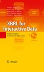 XBRL for Interactive Data - Engineering the Information Value Chain