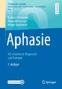 Aphasie - ICF-orientierte Diagnostik und Therapie