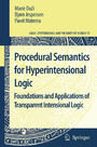 Procedural Semantics for Hyperintensional Logic - Foundations and Applications of Transparent Intensional Logic