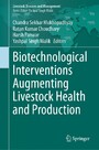 Biotechnological Interventions Augmenting Livestock Health and Production