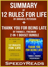 Summary of 12 Rules for Life: An Antidote to Chaos by Jordan B. Peterson + Summary of Thank You for Being Late by Thomas L. Friedman 2-in-1 Boxset Bundle