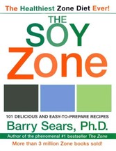 Soy Zone - 101 Delicious and Easy-to-Prepare Recipes
