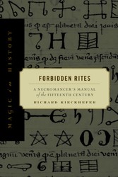 Forbidden Rites - A Necromancer's Manual of the Fifteenth Century