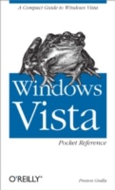 Windows Vista Pocket Reference - A Compact Guide to Windows Vista