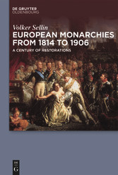 European Monarchies from 1814 to 1906 - A Century of Restorations