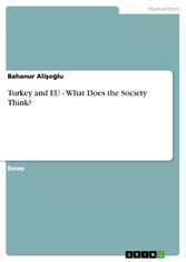 Turkey and EU - What Does the Society Think?