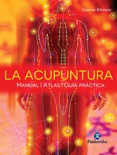 La acupuntura - Manual - Atlas - Guía práctica (Color)